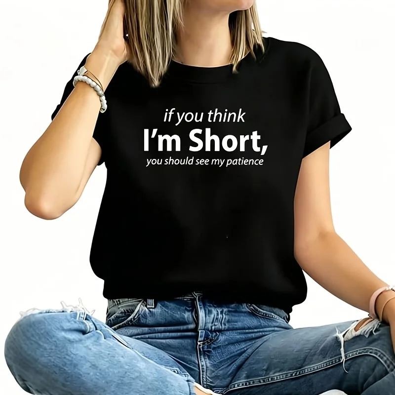 If You Think I'M Short, You Should See My Patience Women's Plus Size T-Shirt 100% Cotton 220g