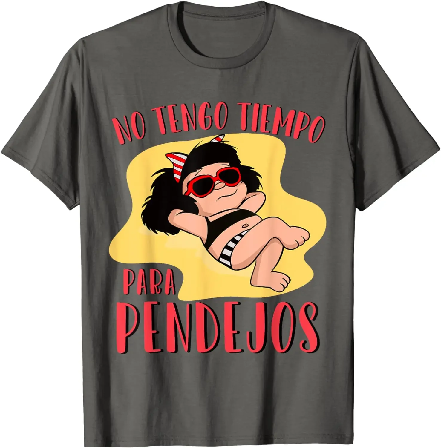 No tengo tiempo para Pendejos funny Feminist Mafalda T-Shirt