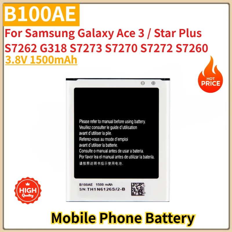 

B100AE High Quality Phone Battery 3.8V 1500mAh For Samsung Galaxy Ace 3 / Star Plus S7262 G318 S7273 S7270 S7272 S7260 Brand New