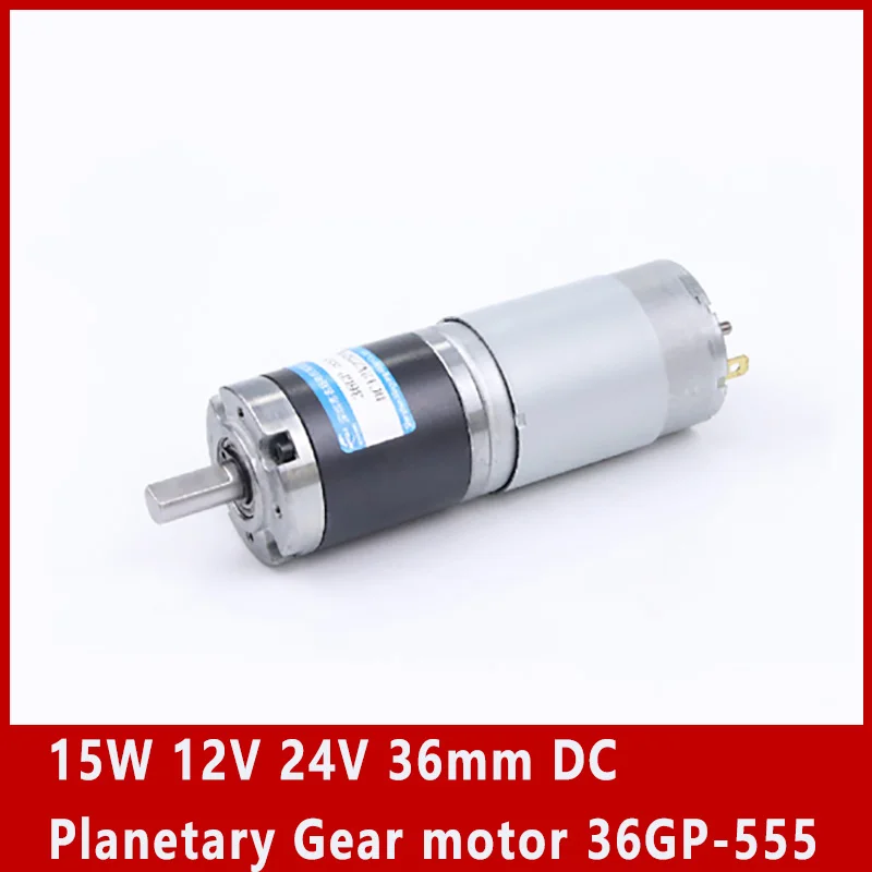 15W 12V 24V 36mm DC Planetary Gear motor Adjustable Speed Can CW CCW Diameter 6mm 8mm 36GP-555