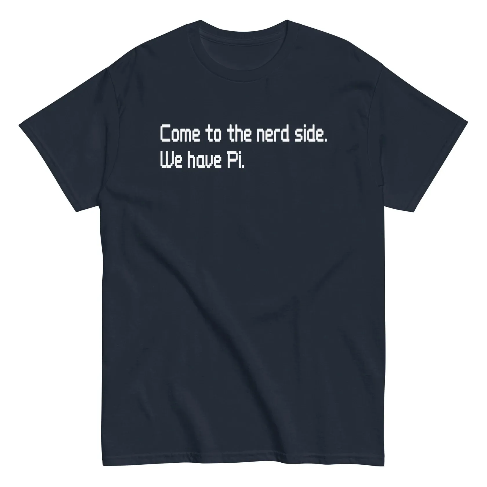 COME TO THE NERD SIDE. WE HAVE PI.FunnyT-Shits Funny Letter Print Tops Tees Shirts   Classic letter Printed T shirts