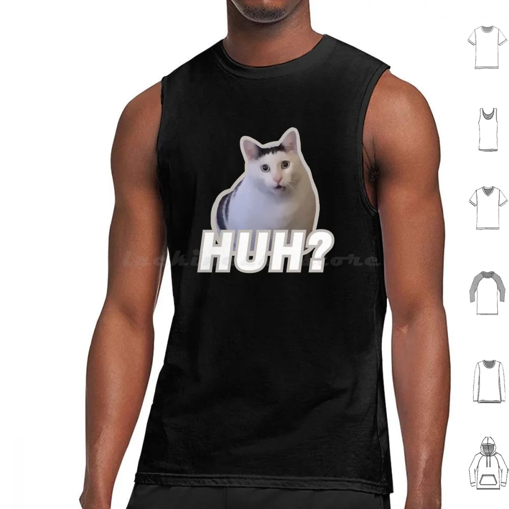 هو القط ميمي هوه ؟ سترة علوية بدون أكمام من Huh Cat Meme Instagram Reels Reddit Dank Chonky Kitty Meme Huh Cat #1