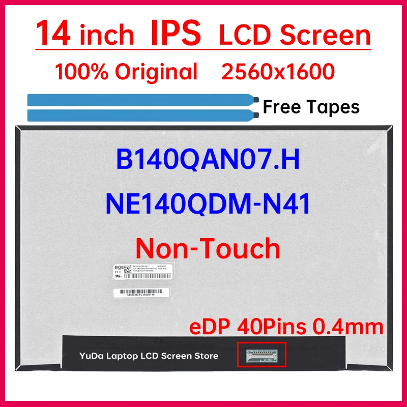

14 Inch Laptop LCD Screen NE140QDM N41 NE140QDM-N41 B140QAN07.H Display Matrix Panel Replacement 2560x1600 eDP 40 Pins Non-Touch