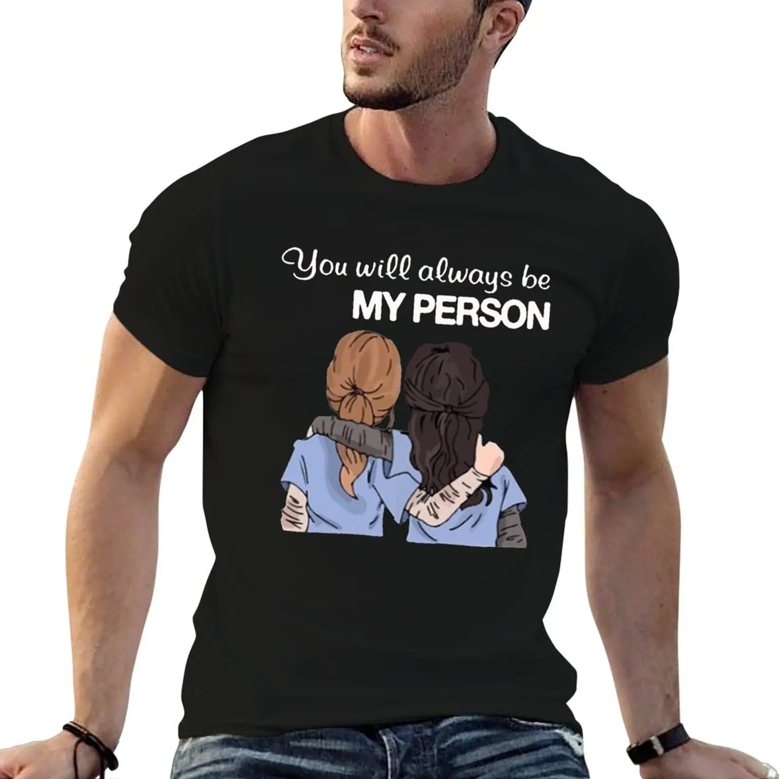 You will always be my person shirt T-Shirt Outdoor Work Short Sleeve Top