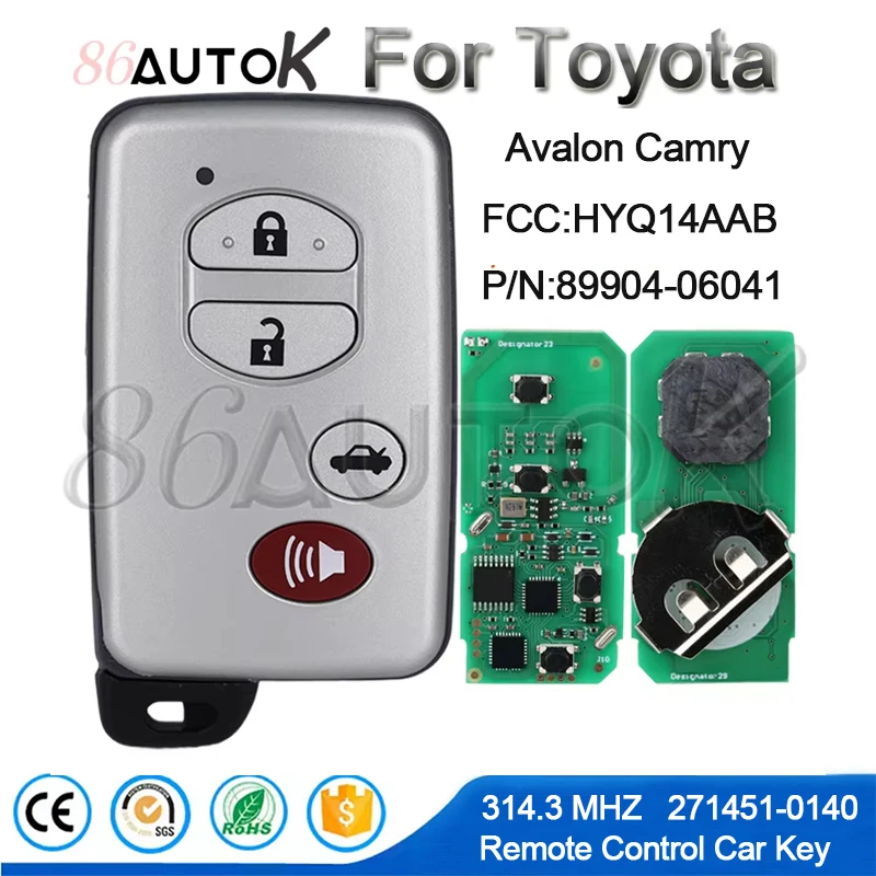 

Smart Proximity Key Remote Key 271451-0140 89904-06041 4 Buttons ASK 314.3MHz for Toyota Avalon Camry 2006-2010 FCC:HYQ14AAB