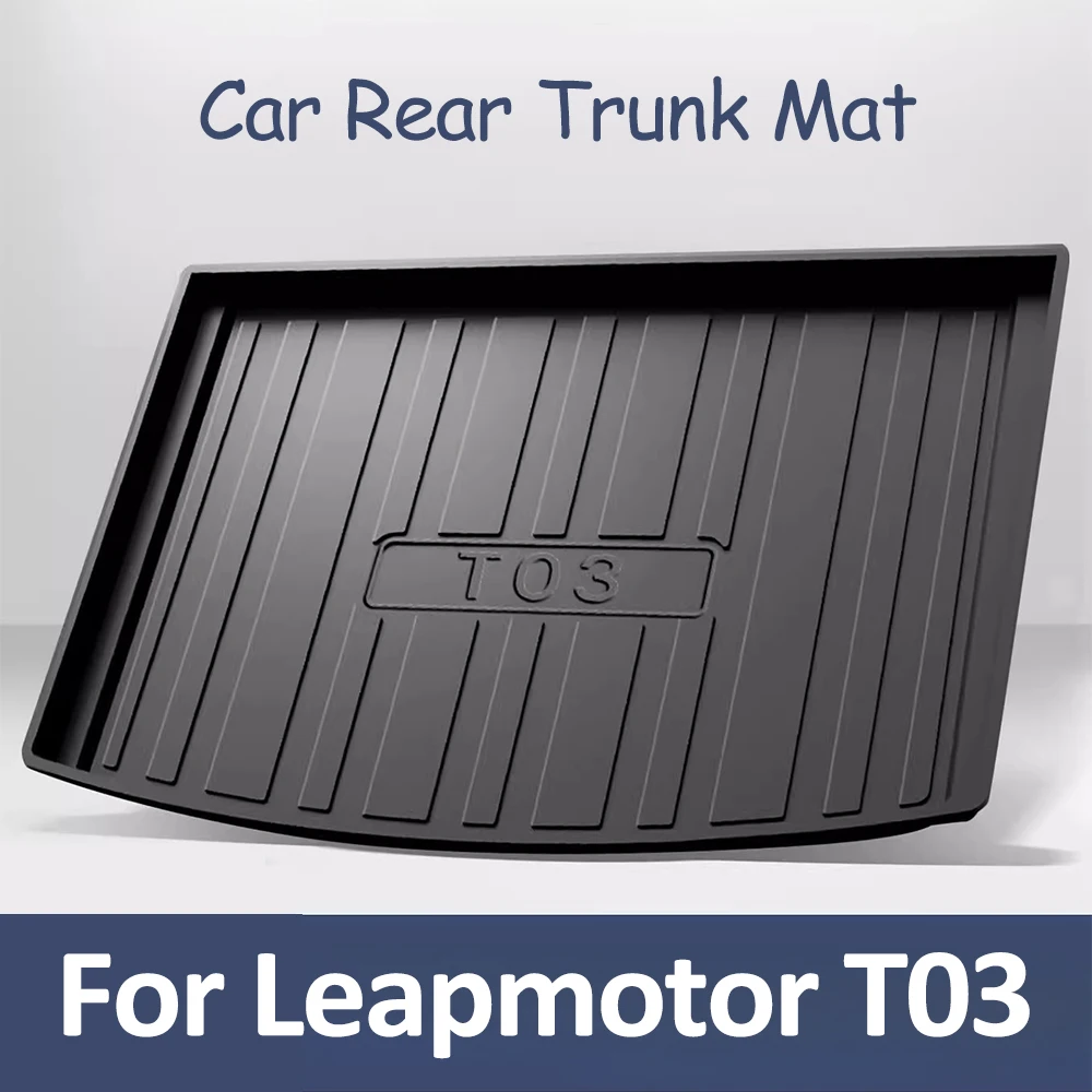 

For Leapmotor T03 Car Rear Trunk Mat Anti Slip Durable Cargo Liner Protective Pad Auto Interior Decoration Accessories