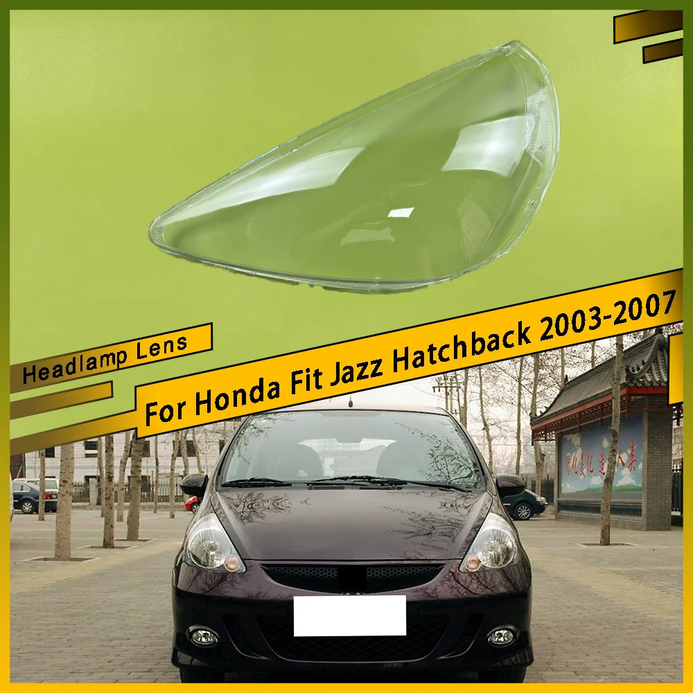 

For Honda Fit Jazz Hatchback 2003 2004 2005 2006 2007 Car Headlamp Lens Cover Transparent Lampshade Clear Headlight Shell