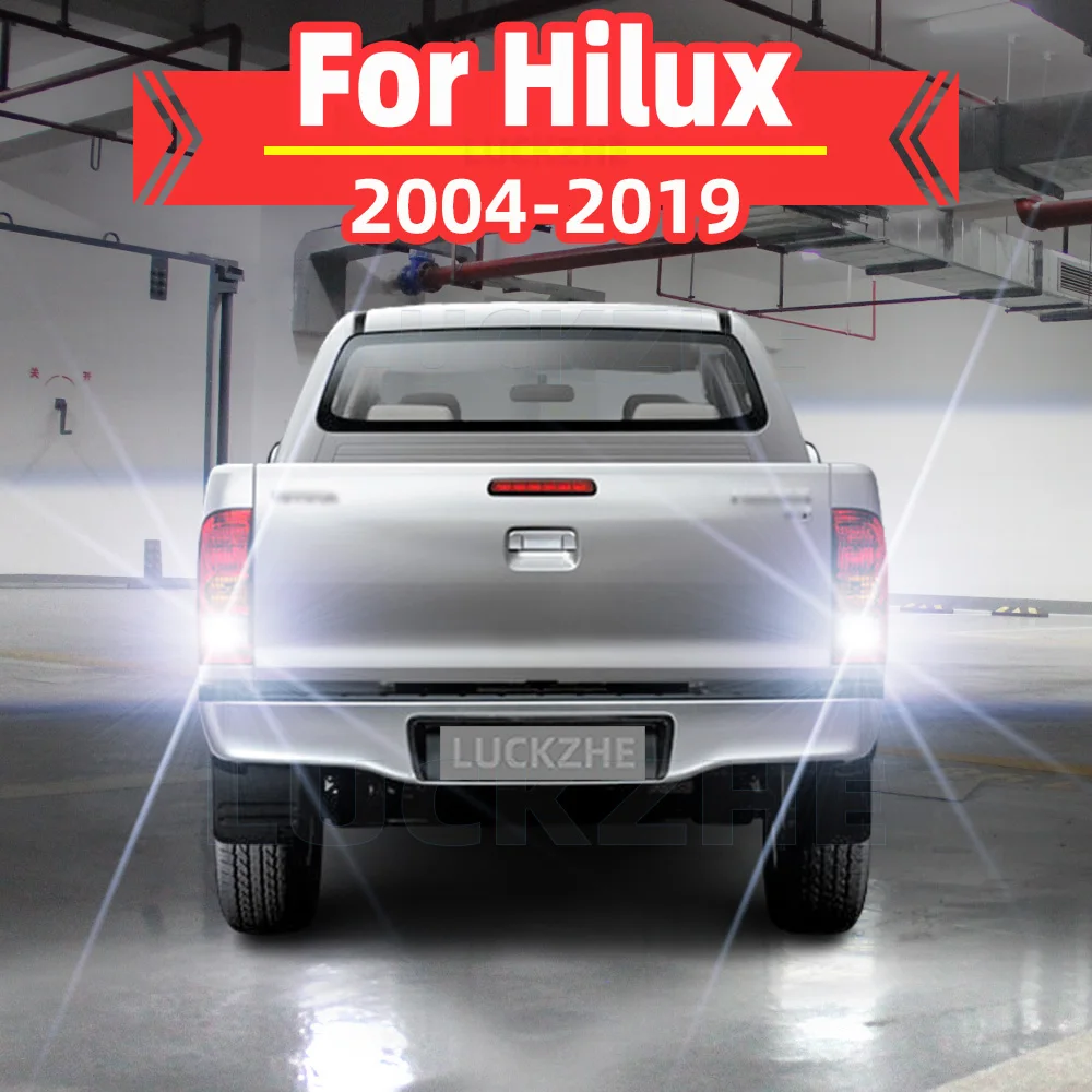 2pcs LED Reverse Light For Toyota Hilux Accessories 2004-2019 2010 2011 2012 2013 2014 2015 2016 2017 2018 Backup Back Up Lamp