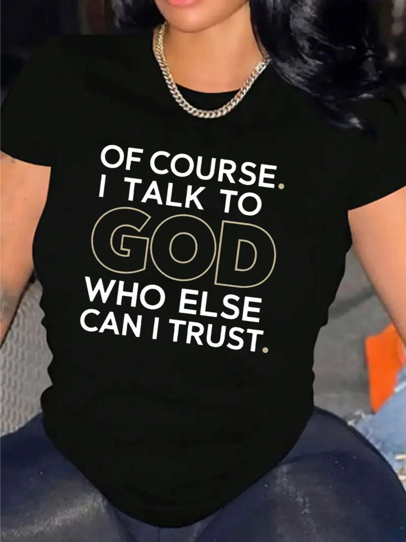 Of Course I Talk To God Women's Tee Faith Quote Graphic Casual White Top Free Clothing Clearance Fashion Women High Quality Tee