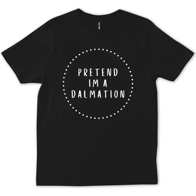 Pretend I m A Dalmation Halloween Costume Funny Simple Party T shirt