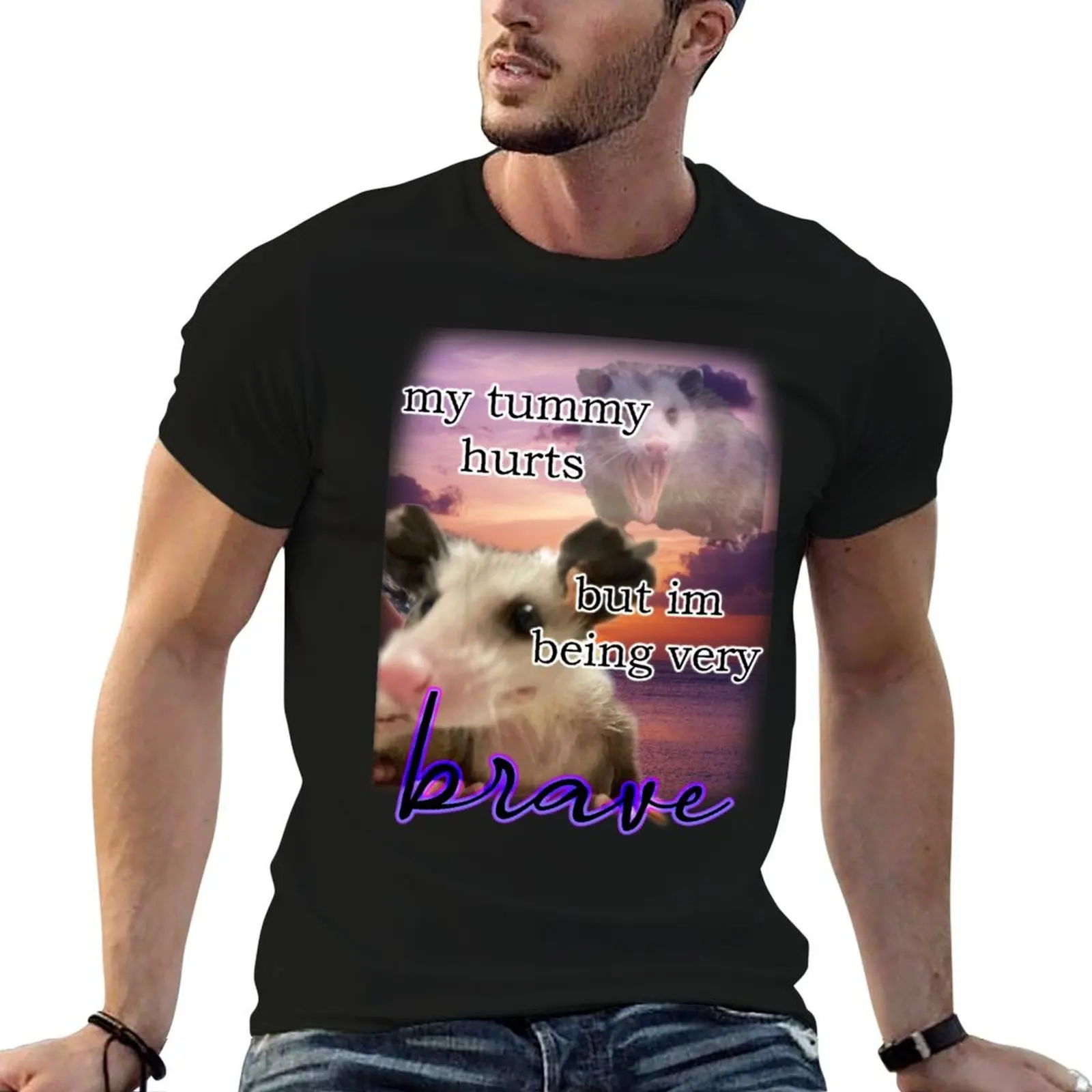 

i have a tummy ache but im being very brave possum T-Shirt man t shirts graphic t shirts designer T-Shirt