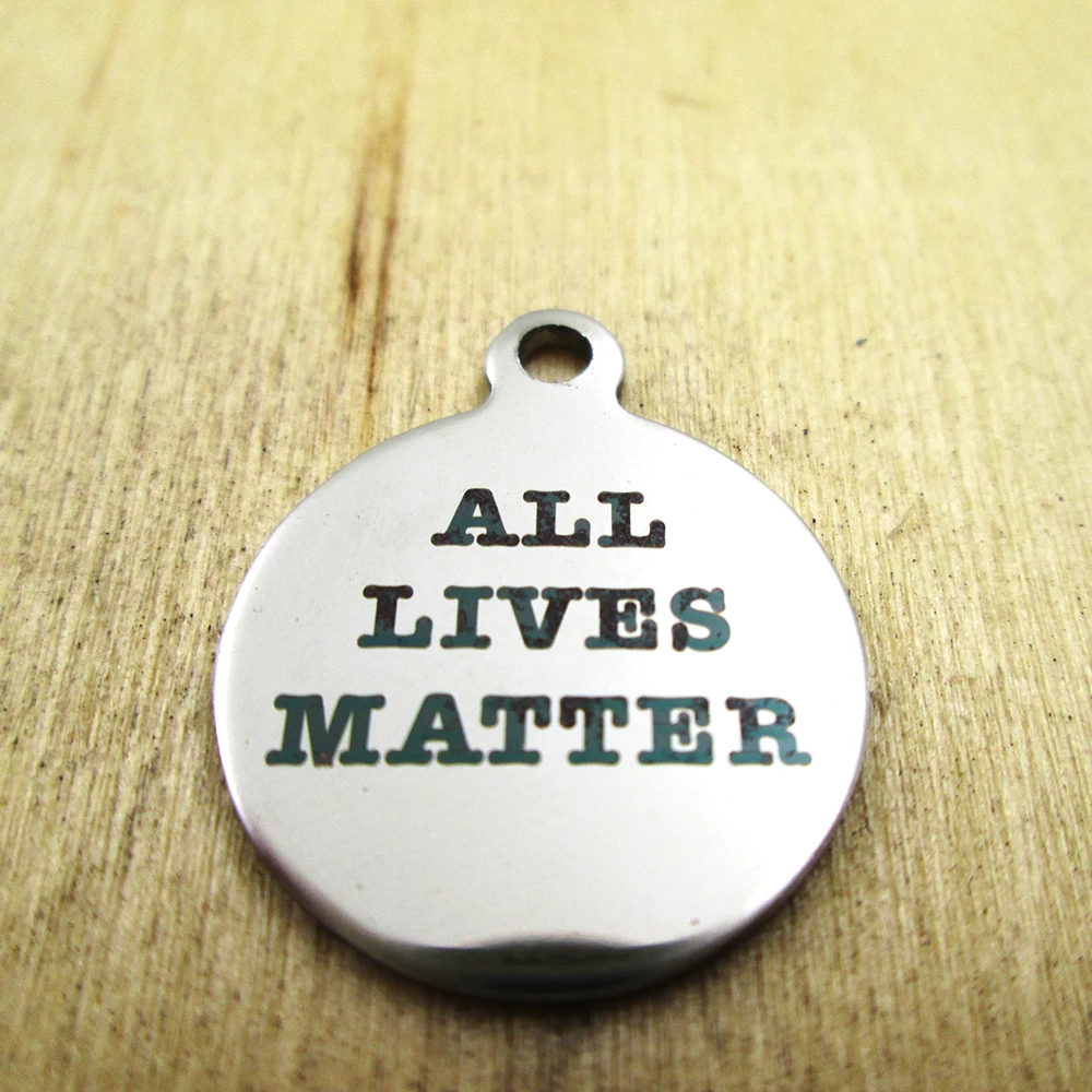 20pcs-all lives matter stainless steel charms - Laser Engraved - Customized - DIY Charms Pendants