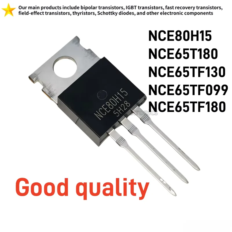 NCE65TF099 NCE65TF180 10PCS Good Quality NCE80H15 NCE65T180 NCE65TF130 TO-220 Field Effect Transistor