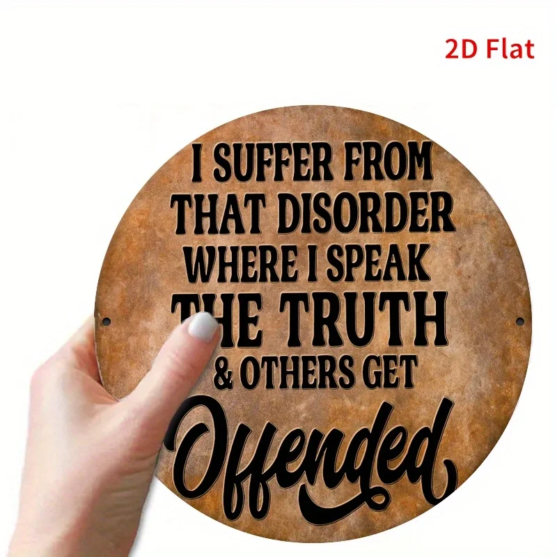 قطعة واحدة من لافتة معدنية مضحكة لقتباس الحقيقة - "أنا أؤزن من اضطراب حيث أتكلم الحقيقة والآخرين يصطراون بالإهانة" - ديكور حائط بني ريفي