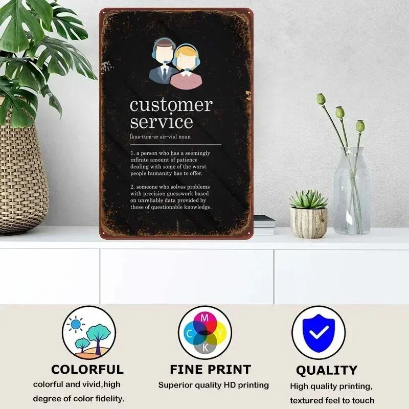 Funny Customer Service Decoration Bedroom Metal Signs Poster Tin Signs Retro Room Decor Office Wall Decoration Home Decor Items