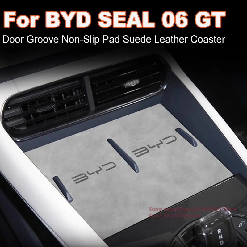 

Для BYD SEAL 06 GT замшевая кожаная подставка, противоскользящий коврик для чашки, дверная канавка, нескользящая накладка для салона автомобиля, модифицированный аксессуар