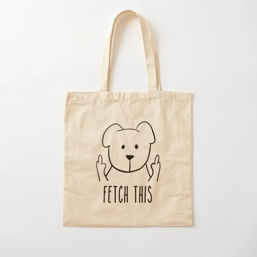 

Fetch This Middle Finger Design Tote Bag Woman shopper bag cloth bag woman