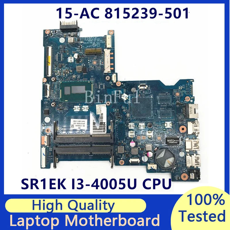 

815239-001 815239-501 815239-601 Mainboard For HP 15-AC Laptop Motherboard W/SR1EK I3-4005U CPU AHL50/ABL52 LA-C701P 100% Tested