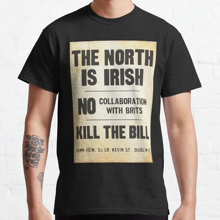 The North Is Irish - No Collaboration - Vintage Poster - Ireland - Irish T-Shirt sweat shirt t shirt man