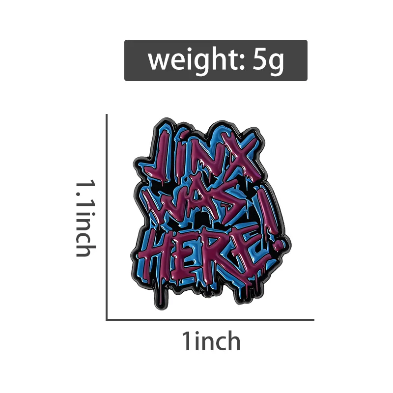 Jinx Was Here Brooch Enamel Pins Custom Cool Game Anime Metal Brooches Backpack Lapel Badge Jewelry Souvenir Gifts for Friends