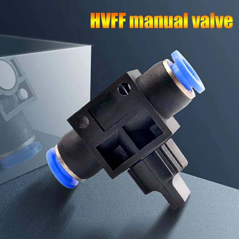 Quick Insertion Plastic Valve Pneumatic Component Quick Connector Hvff-6/8/10/12 Hvff Hand Valve Pipeline Valve