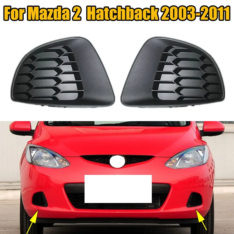 

Front Bumper Grille Fog Lamp Cover Fog Lamp Grille For Mazda 2 Hatchback 2003-2011 Car Accessories DG80-50-C11A