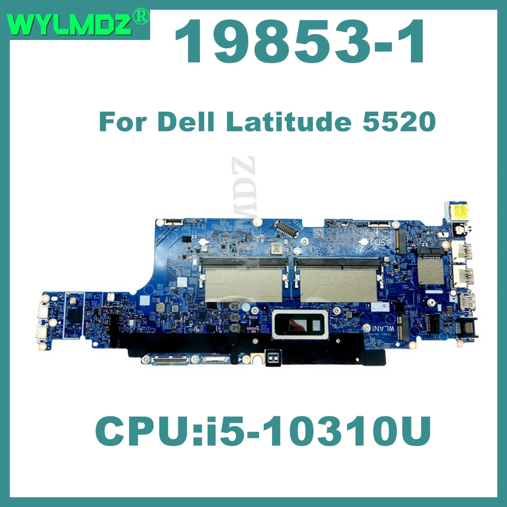 

19853-1 Notebook Mainboard For Dell Latitude 5520 Laptop Motherboard With i5-10310U CPU 100% Tested OK with 90 Days Warranty