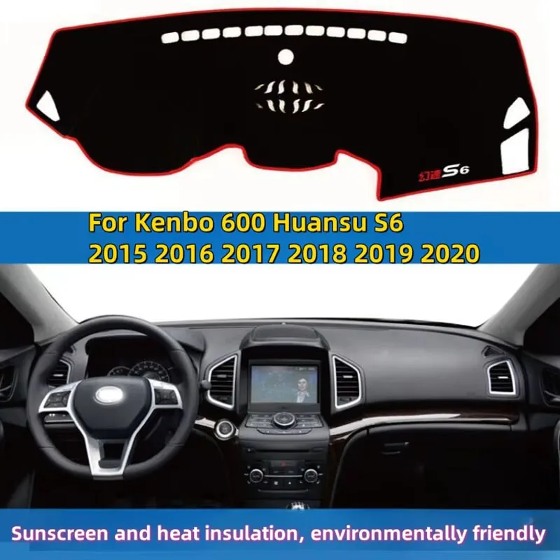 

For Kenbo 600 Huansu S6 2015 2016 2017 2018 2019 2020 Dashboard Mat Cover Dash Protective Avoid Light Auto Car Accessories Parts