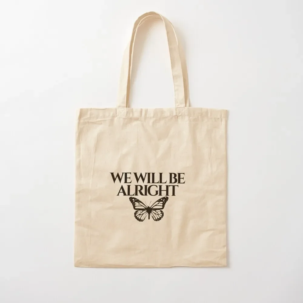 

we will be alright Tote Bag Gift bags canvas tote bag canvas shopping bag Custom