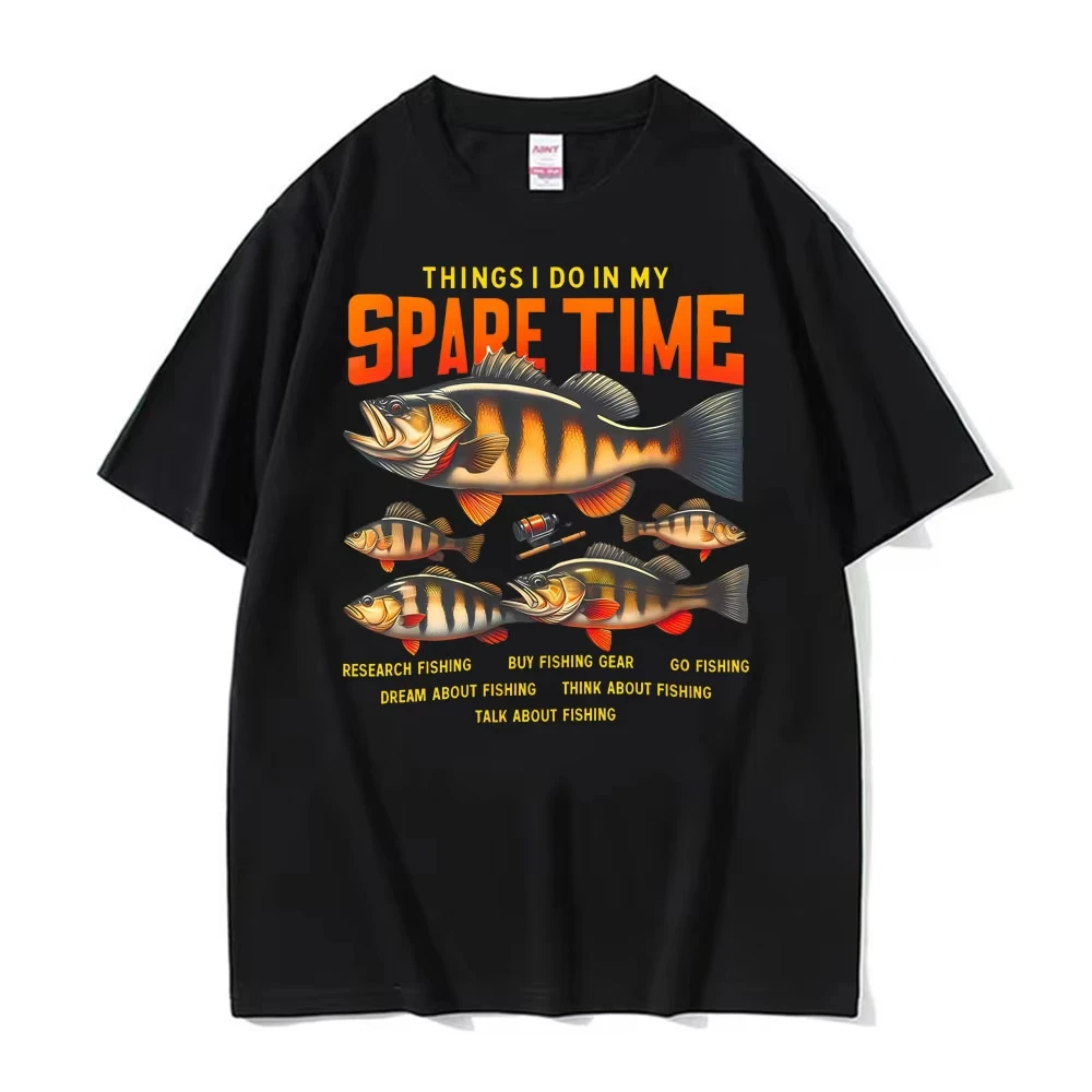 Fishing Things I Do in My Spare Time T Shirt Men's Clothing Fashion Vintage T Shirts Unisex Summer 100% Cotton Oversized T-shirt