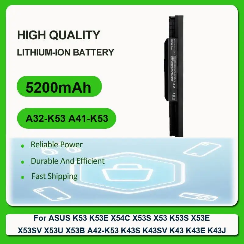 

Battery For ASUS K53 K53E X54C X53S X53 K53S X53E X53SV X53U X53B A42-K53 K43S K43SV K43 K43E K43J A32-K53 A41-K53 5200mAh