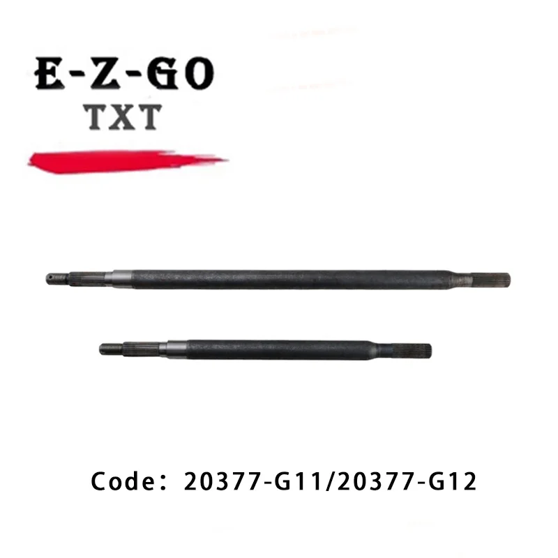 

EZGO TXT rear splined axle for electric golf cart 1994-2013 OEM 20377-G11,20377-G12 rear axle drive transmission half shaft