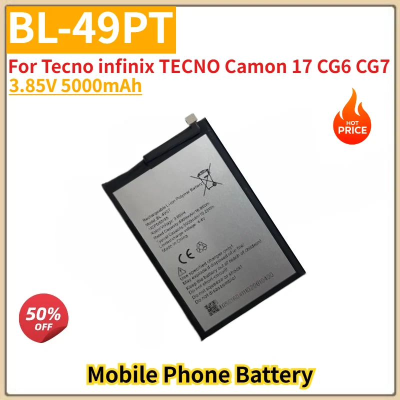 

BL-49PT High Quality Mobile Phone Battery 3.85V 5000mAh For Tecno infinix TECNO Camon 17 CG6 CG7 Brand New Replacement Battery
