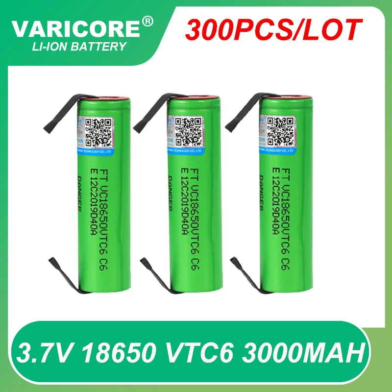 

300pcs/lot 3.7V VTC6 3000mAh 18650 Li-ion Rechargeable Battery VC18650VTC6 batteries + DIY Nickel Sheets Tax Free