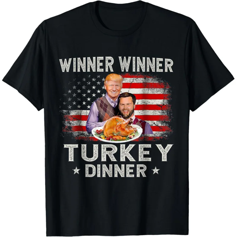 

Humor Funny Trump Winner Winner Turkey Dinner Thanksgiving T-Shirt Loose men's and women's clothing