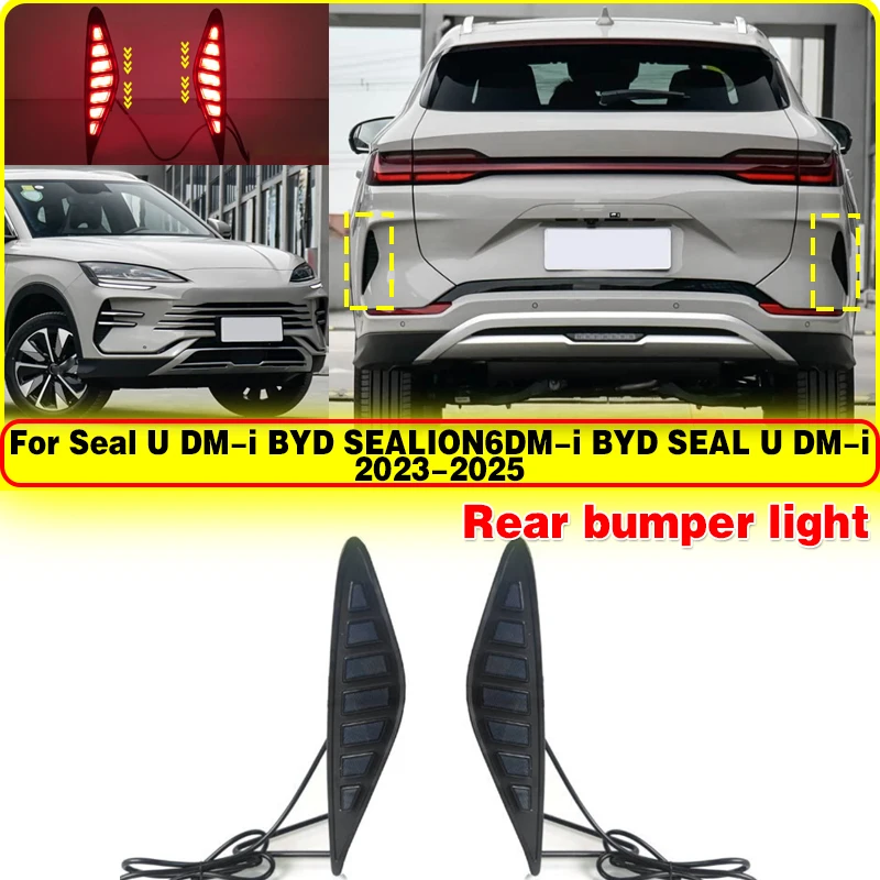 

Suitable for 2023-2025 Seal U DM-i BYD SEALION6DM-i BYD SEAL U DM-i LED Rear Bumper Light Turn Signal Brake Light Accessories
