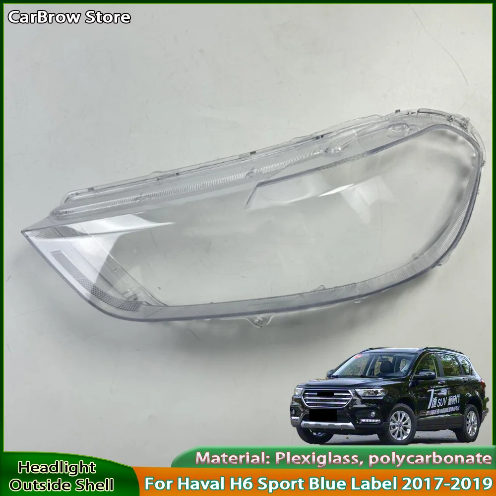 

Корпус фары, замена оригинальной линзы для Haval H6 Sport Blue Label 2017 2018 2019, крышка фары, прозрачный абажур