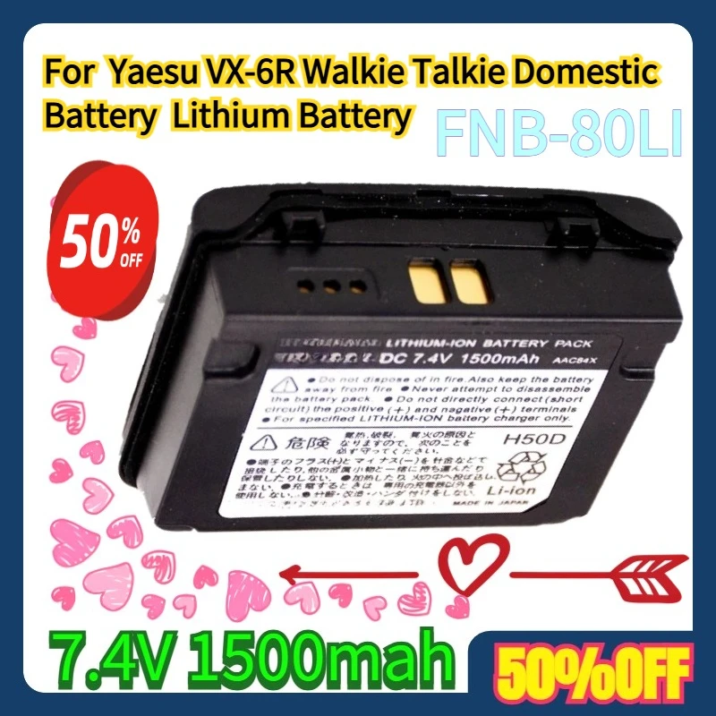 

For Yaesu VX-6R Walkie Talkie Domestic Battery FNB-80LI Lithium Battery 7.4V 1500mah