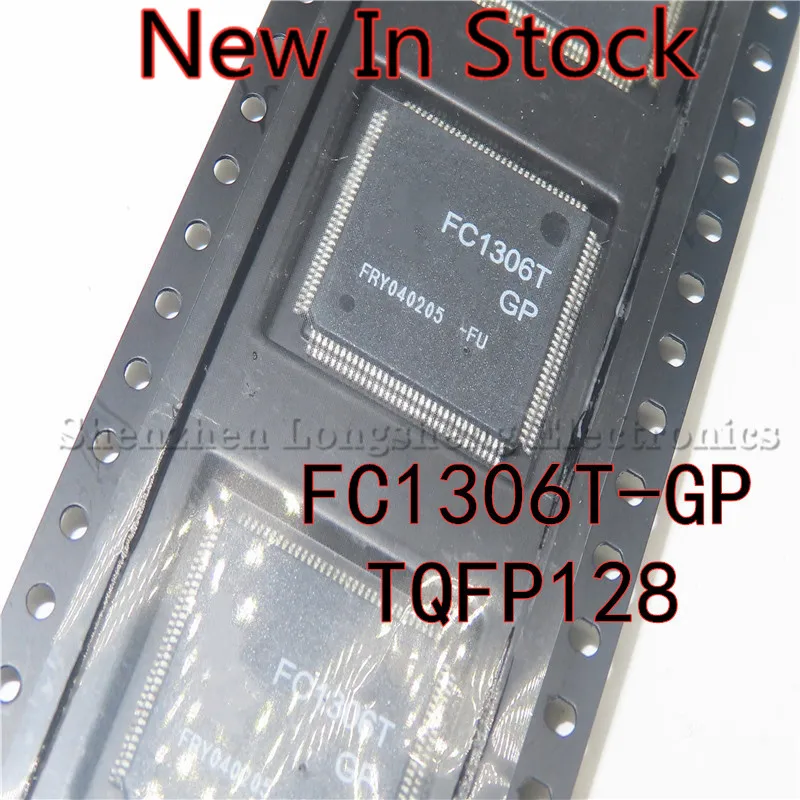 

1 шт./лот FC1306T-GP FC1306T TQFP-128 микросхема SMD, новый в наличии