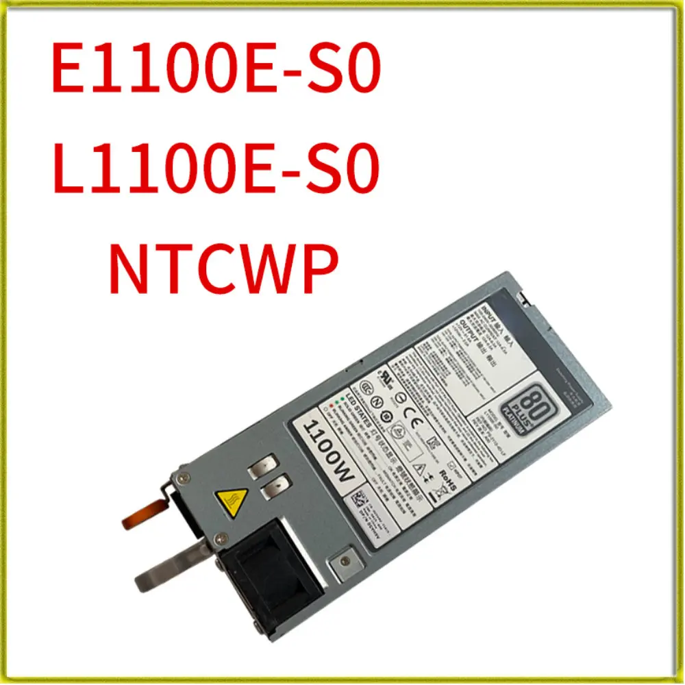 

1100W Switching Power Supply L1100E-S0 E1100E-S0 0NTCWP 0GYH9V NTCWP GYH9V for DELL R620 R720 R820 Server Original Product