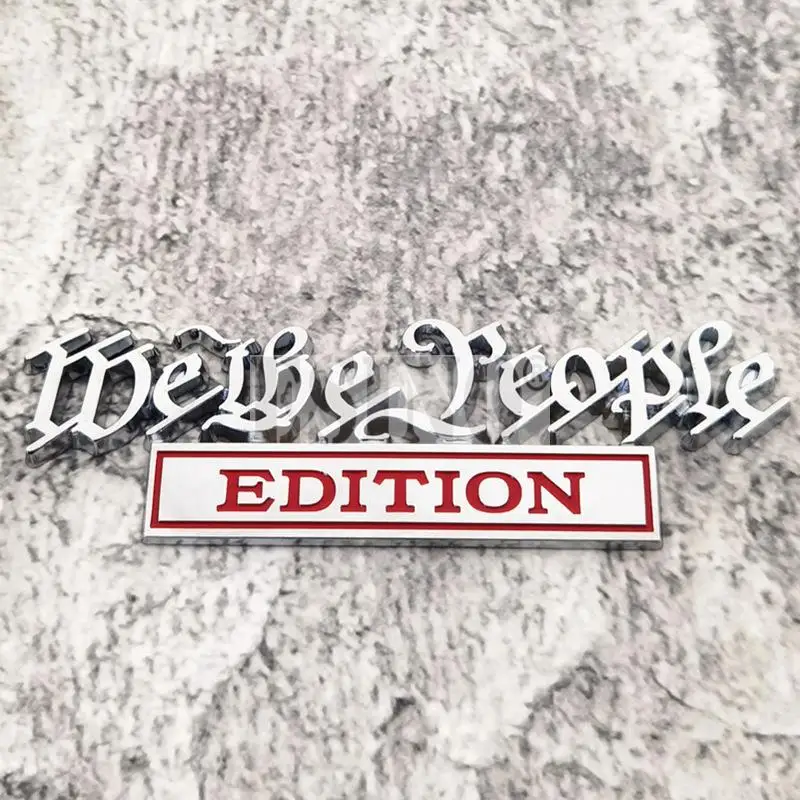 Car Styling 3D We the People Edition Metal Chrome Zinc Alloy Adhesive Emblem Decorative Badge Funny Decal Auto Accessory