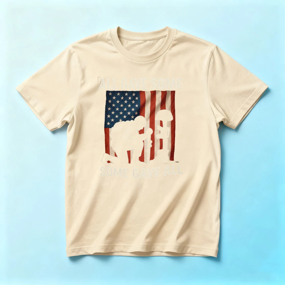 All Gave Some Some Gave All T-Shirt Patriotic Memorial Day Tee Fallen Soldier Tribute Shirt Military Veteran Remembrance Gift T
