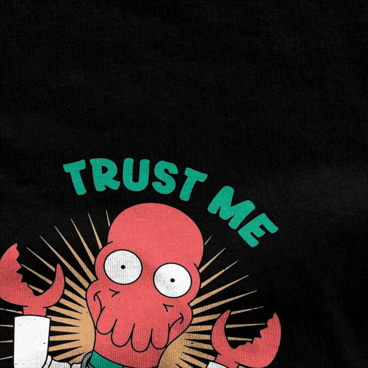 Zoidberg Trust Me I Am A Doctor T Shirts Futuramas Pure Cotton Clothes Amazing Short Sleeve Round Neck Tees Plus Size T-Shirt