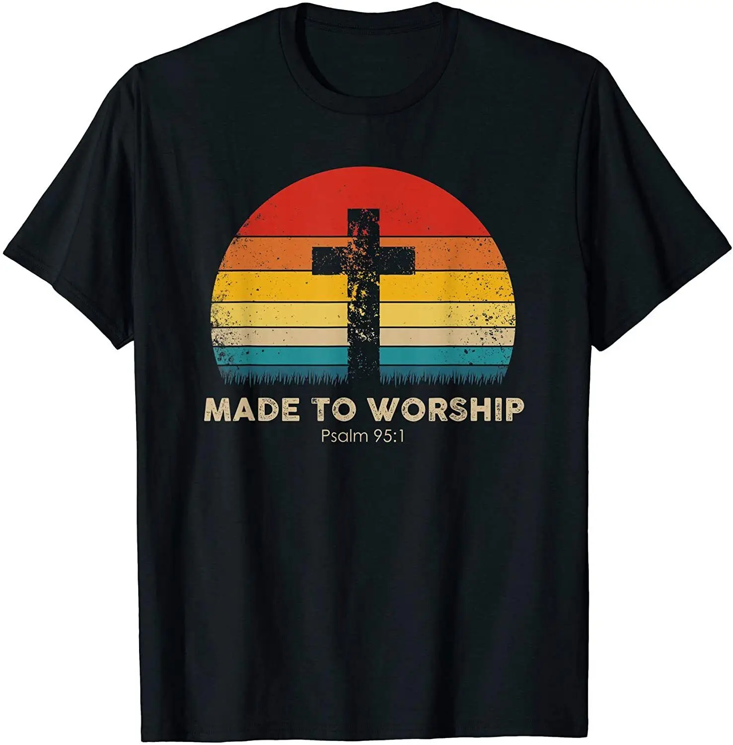 NEW! Christian Inspiration - Made To Worship - Psalm 95:1 T-Shirt - MADE IN USA