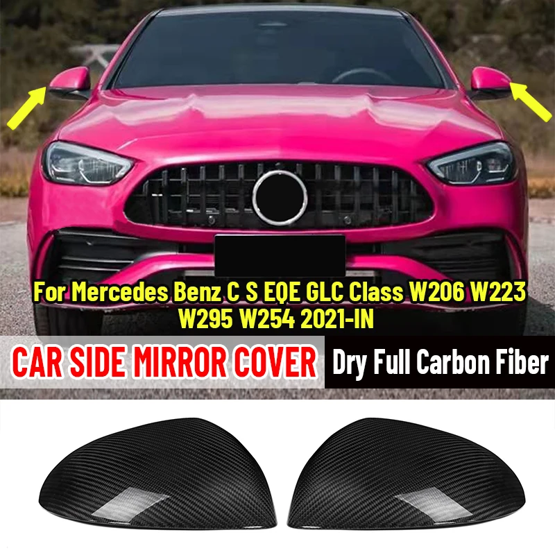 

Dry Carbon Fiber Replacement Side Rearview Mirror Cover Caps For Mercedes For Benz C S EQE GLC Class W206 W223 W295 W254 2021-IN