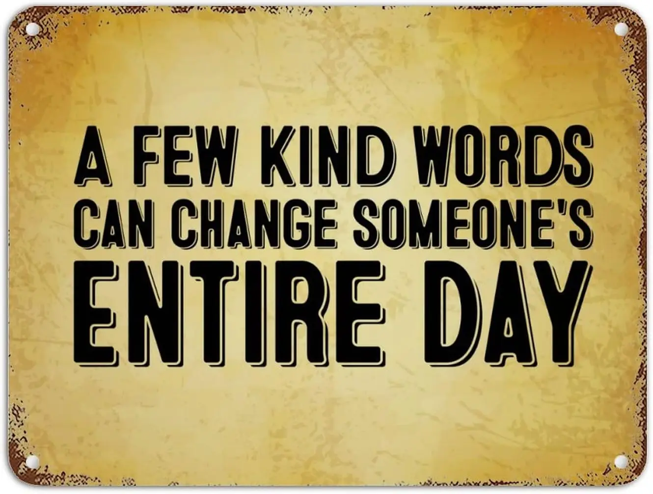 Y1,Chic Vintage Metal Signs Positive Quotes a Few Kind Words Can Change Someone;s Entire Day Aluminum Sign  Distressed Sty
