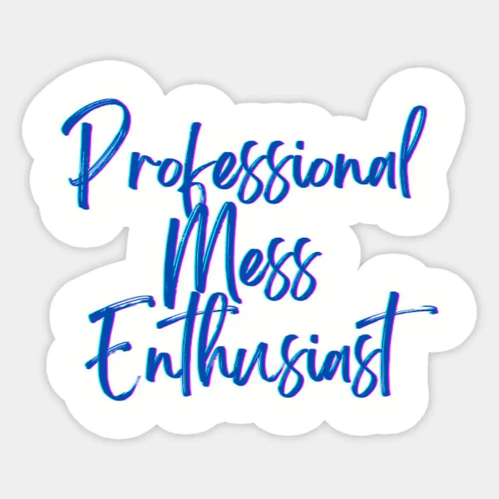 Professional Mess Enthusiast Sticker for Laptop Decor Bedroom Car Cute Cartoon Art Fashionable Public Suitcase