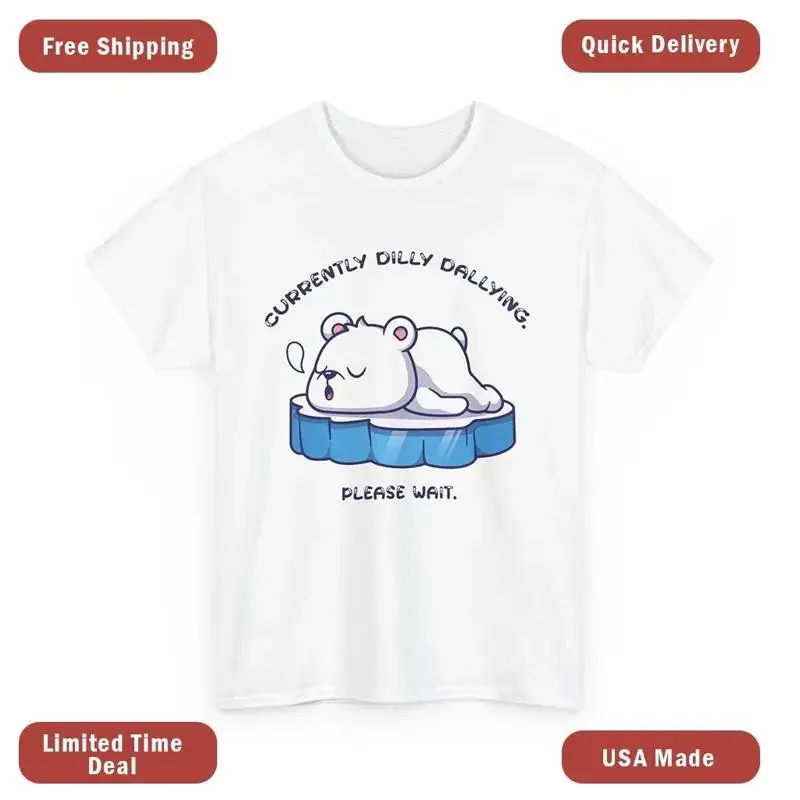 Currently Dilly Dallying T Shirt Born To Dally Around Silly Meme For Him Or Her Vintage