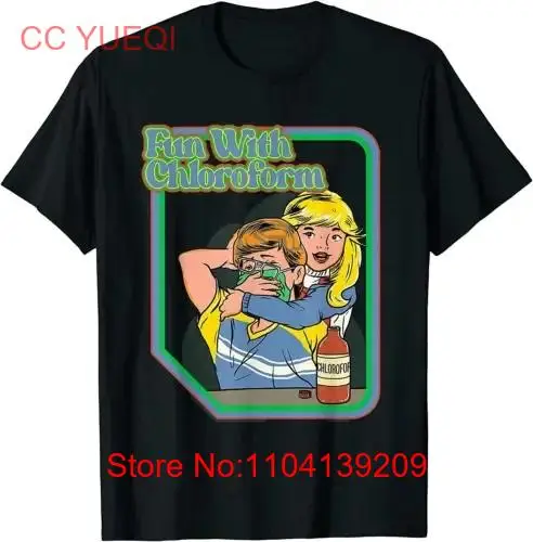

Fun With Chloroform Funny Dark Humor T Shirt Adult Black long or short sleeves