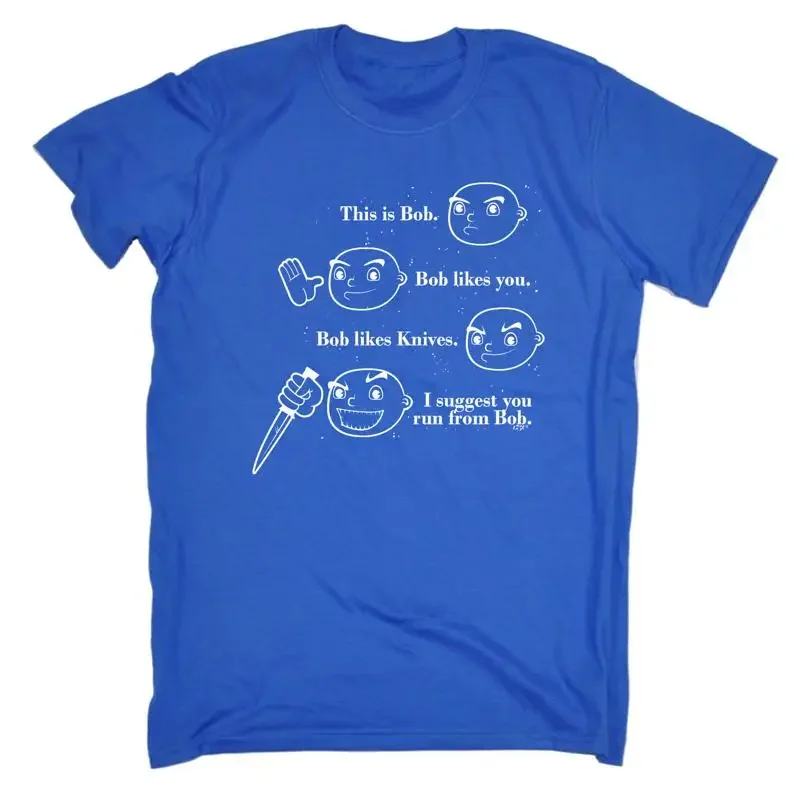 This Is Bob Suggest You Run From White Mens Funny Novelty T Shirt
